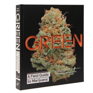 Green: A Field Guide to Marijuana, Guide to Cannabis, Weed Bible-Hardcover 2015